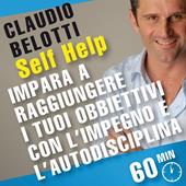Libraccio Self Help. Impara a raggiungere i tuoi obiettivi con l'impegno e l'autodisciplina (audiolibro)