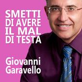 Libraccio Smetti di avere il mal di testa (audiolibro)