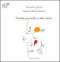Nerella pecorella e altre storie - Antonella Ligorio - Libro Poiesis (Alberobello) 2011, Le storie del baule | Libraccio.it