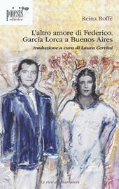 L' altro amore di Federico. García Lorca a Buenos Aires
