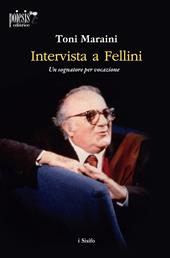 Intervista a Fellini. Un sognatore per vocazione