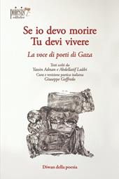Se io devo morire, tu devi vivere. La voce dei poeti di Gaza