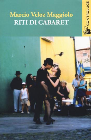 Riti di cabaret - Marcio Veloz Maggiolo - Libro Controluce (Nardò) 2015, Passage | Libraccio.it