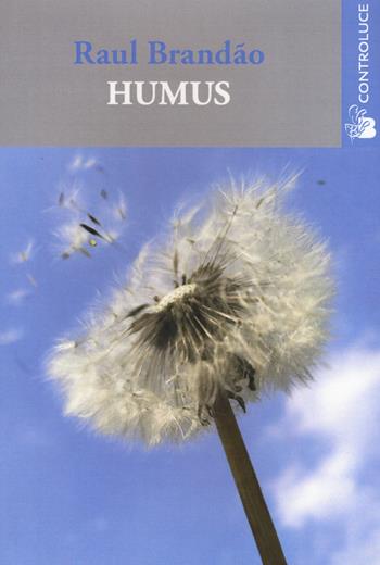 Humus - Raul Brandão - Libro Controluce (Nardò) 2015, Passage | Libraccio.it