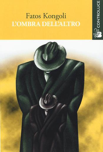 L' ombra dell'altro - Fatos Kongoli - Libro Controluce (Nardò) 2015, Passage | Libraccio.it