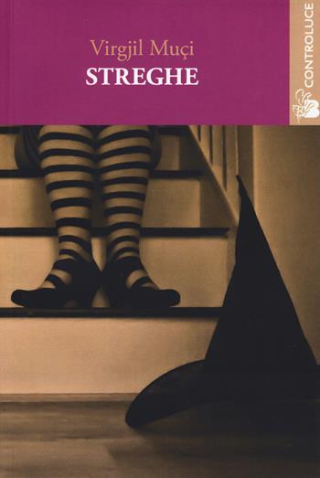 Streghe - Virgjil Muçi - Libro Controluce (Nardò) 2015, Passage | Libraccio.it