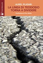 La linea di Teodosio torna a dividere