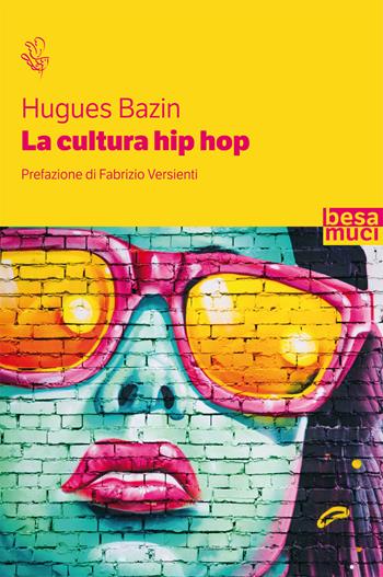 La cultura hip hop - Hugues Bazin - Libro Controluce (Nardò) 2019, Riflessi | Libraccio.it