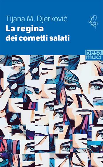 La regina dei cornetti salati - Tijana M. Djerkovic - Libro Controluce (Nardò) 2019, Passage | Libraccio.it