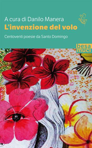 L'invenzione del volo. Centoventi poesie da Santo Domingo. Testo spagnolo a fronte. Ediz. ampliata  - Libro Controluce (Nardò) 2019, Passage | Libraccio.it