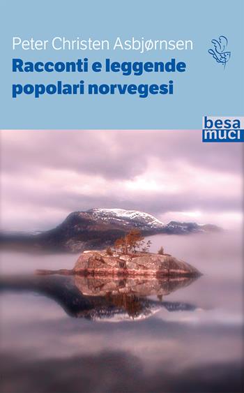 Racconti e leggende popolari norvegesi - Peter Christen Asbjørnsen - Libro Controluce (Nardò) 2019, Passage | Libraccio.it