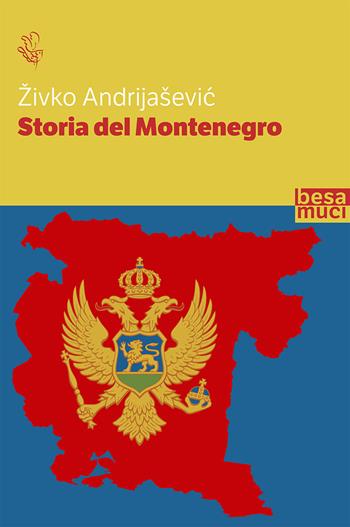 Storia del Montenegro - Zivko Andrijasevic - Libro Controluce (Nardò) 2019, Riflessi | Libraccio.it