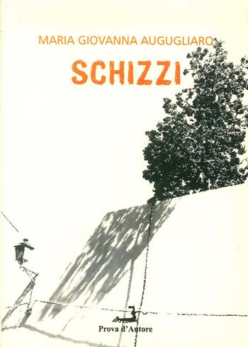 Schizzi - Maria Giovanna Augugliaro - Libro Prova d'Autore 2019, Sale d'attesa | Libraccio.it
