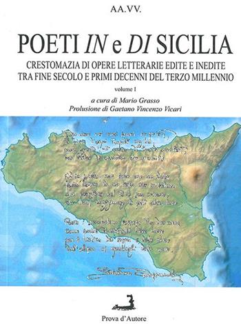 Poeti in e di Sicilia. Crestomanzia di opere letterarie edite e inedite tra fine secolo e primi decenni del terzo millennio. Vol. 1  - Libro Prova d'Autore 2019, Valkirie | Libraccio.it