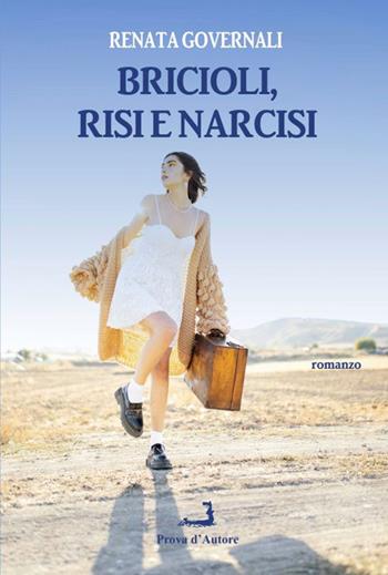Bricioli, risi e narcisi - Renata Governali - Libro Prova d'Autore 2023, Sale d'attesa | Libraccio.it
