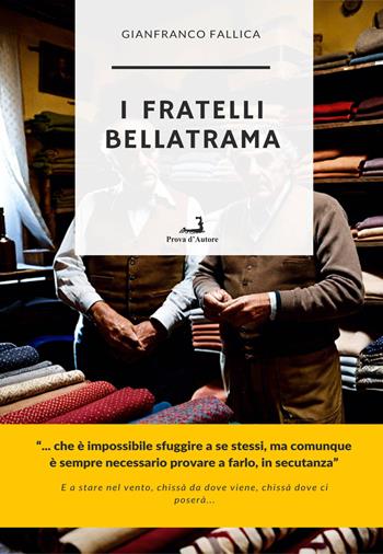 I fratelli Bellatrama - Gianfranco Fallica - Libro Prova d'Autore 2024, Nuove tressule | Libraccio.it