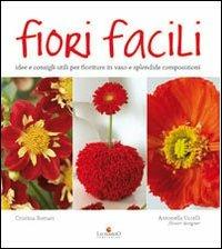 Fiori facili - Cristina Bottari - Libro Leonardo Publishing 2008 | Libraccio.it