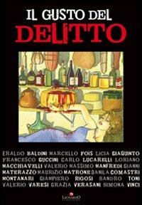 Il gusto del delitto  - Libro Leonardo Publishing 2008 | Libraccio.it