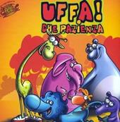 Uffa! Che pazienza. Storie di animali in libertà. Ediz. illustrata. Con DVD