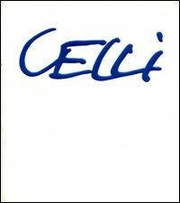 Luciano Celli. Progetti tra mito e realtà. Ediz. illustrata - Luciano Celli, Lorenzo Michelli - Libro Comunicarte 2004 | Libraccio.it