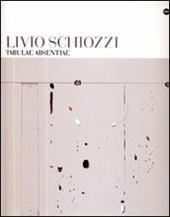 Livio Schiozzi. Tabulae absentiae