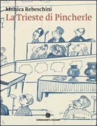 La Trieste di Pincherle - Monica Rebeschini, Luciano Semerani - Libro Comunicarte 2008, Carte comuni | Libraccio.it
