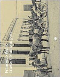 Francesco Penco. Trieste e Fiume in posa. Ediz. illustrata - Claudio Ernè, Paolo Possamai - Libro Comunicarte 2010, Carte comuni | Libraccio.it