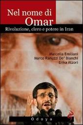 Nel nome di Omar. Rivoluzione, clero e potere in Iran