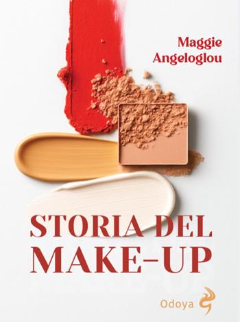 Storia del make-up - Maggie Angeloglou - Libro Odoya 2026, Odoya library | Libraccio.it