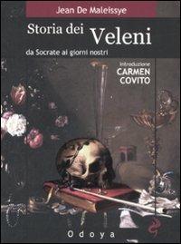 Storia dei veleni. Da Socrate ai giorni nostri - Jean de Maleissye - Libro Odoya 2008, Odoya library | Libraccio.it