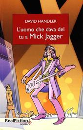 L'uomo che dava del tu a Mick Jagger