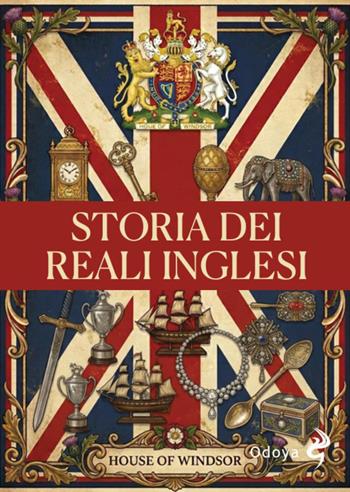 Storia dei reali inglesi. Casa Windsor dalla regina Vittoria a Elisabetta II. Ediz. illustrata - Jeffrey Floyd Fields - Libro Odoya 2026, Odoya library | Libraccio.it