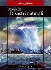 Storia dei disastri naturali. La fine è vicina