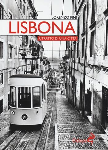 Lisbona. Ritratto di una città - Lorenzo Pini - Libro Odoya 2013, Odoya library | Libraccio.it