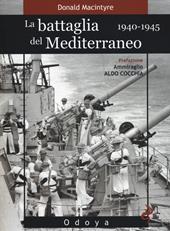 La battaglia del Mediterraneo (1940-1945)