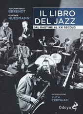 Il libro del jazz. Dal ragtime al XXI secolo