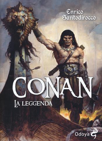 Conan. La leggenda - Enrico Santodirocco - Libro Odoya 2017, Odoya library | Libraccio.it