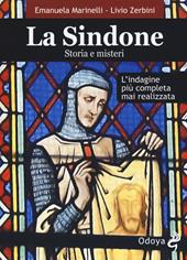 La Sindone. Storia e misteri