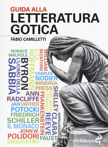 Guida alla letteratura gotica - Fabio Camilletti - Libro Odoya 2018, Odoya library | Libraccio.it