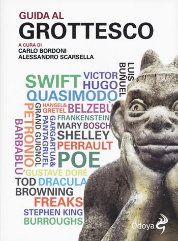 Guida al grottesco  - Libro Odoya 2017, Odoya library | Libraccio.it