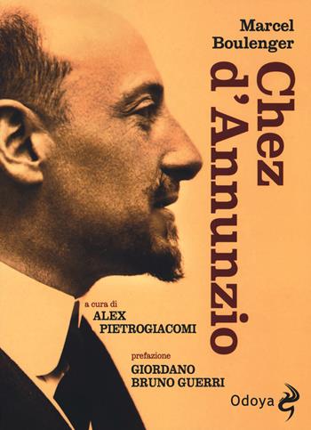 Chez D'Annunzio - Marcel Boulenger - Libro Odoya 2018, Odoya library | Libraccio.it