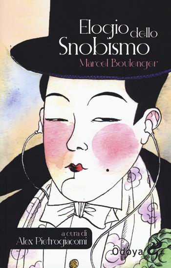 Elogio dello snobismo - Marcel Boulenger - Libro Odoya 2019, Odoya library | Libraccio.it
