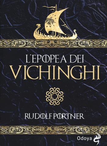 L'epopea dei Vichinghi - Rudolf Pörtner - Libro Odoya 2020, Odoya library | Libraccio.it