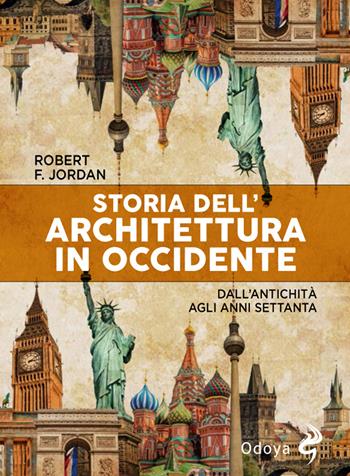 Storia dell'architettura in Occidente. Dall'antichità agli anni Settanta - Jordan Furneaux - Libro Odoya 2020, Odoya library | Libraccio.it