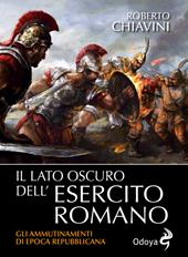 Il lato oscuro dell'Esercito romano. Gli ammutinamenti di epoca repubblicana