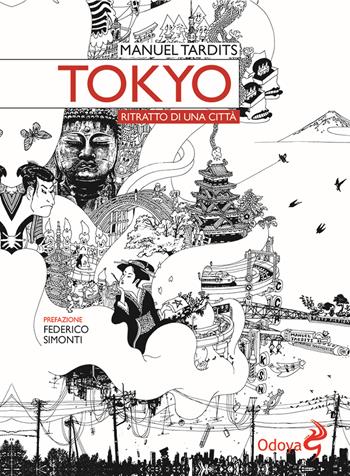 Tokyo. Ritratto di una città - Manuel Tardits - Libro Odoya 2021, Odoya library. Ritratti di città | Libraccio.it