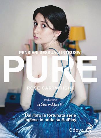 Pure. Pensieri sessuali intrusivi - Rose Cartwright - Libro Odoya 2021, Odoya library | Libraccio.it