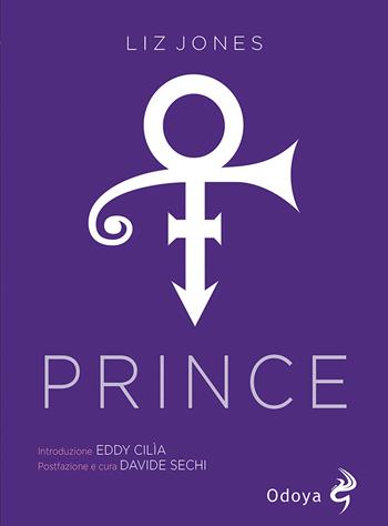 Prince. Schiavo del ritmo - Liz Jones - Libro Odoya 2021, Odoya cult music | Libraccio.it