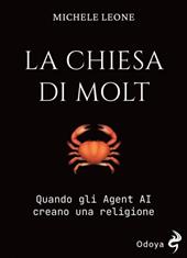 La Chiesa di Molt. Quando gli Agent AI creano una religione