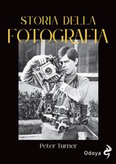 Storia della fotografia. Dalla nascita agli anni Ottanta